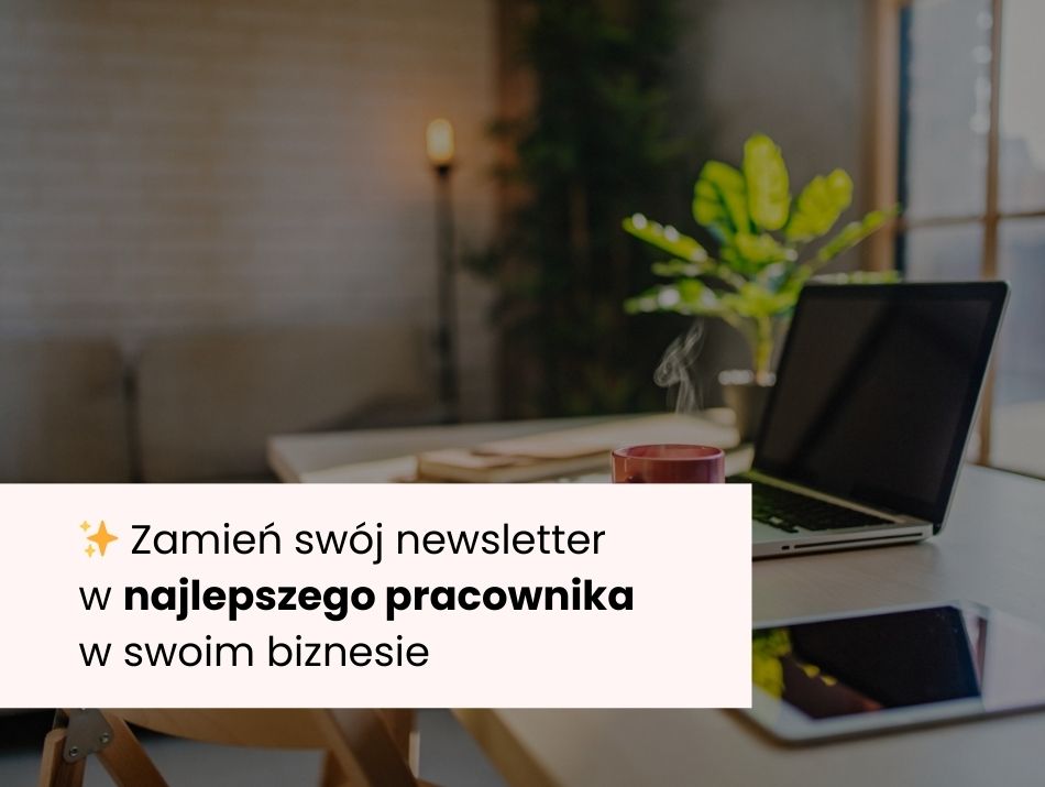zamień newsletter w najlepszego pracownika