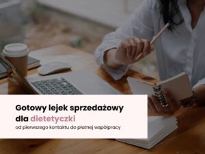 Gotowy lejek sprzedażowy dla dietetyczki – od pierwszego kontaktu do płatnej współpracy